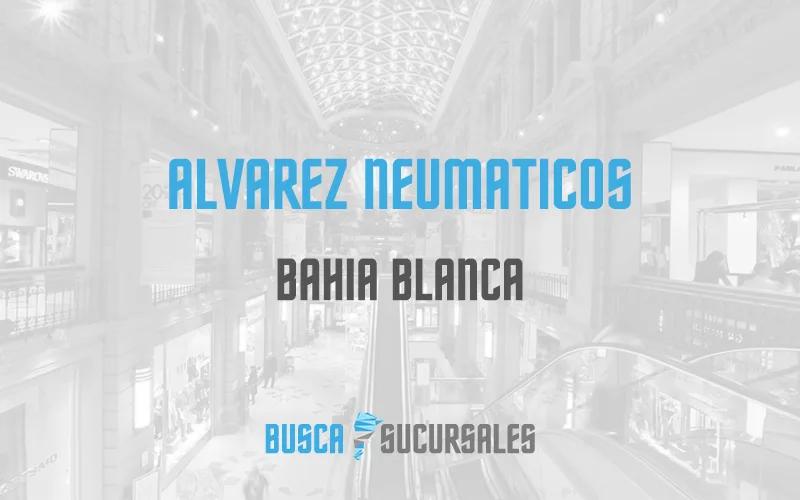 Alvarez Neumaticos en Bahia Blanca