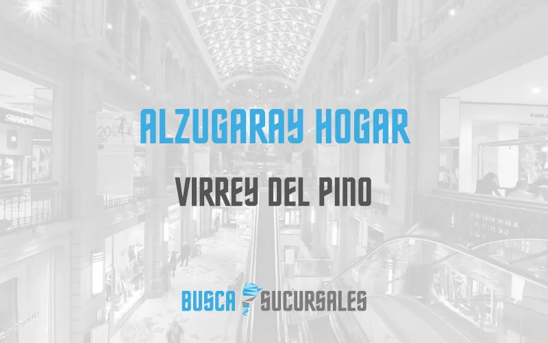 Alzugaray Hogar en Virrey del Pino