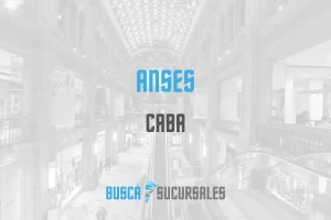 Anses en CABA