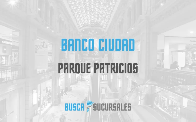 Banco Ciudad en Parque Patricios