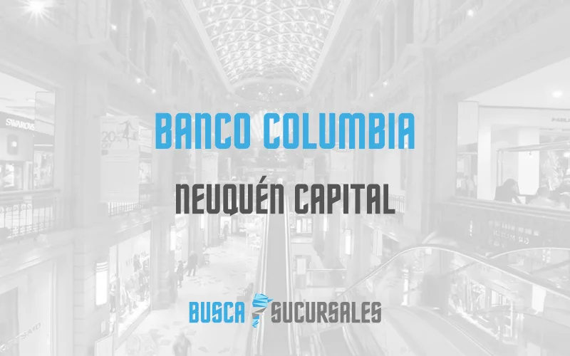 Banco Columbia en Neuquén Capital