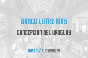 Banco Entre Ríos en Concepcion del Uruguay