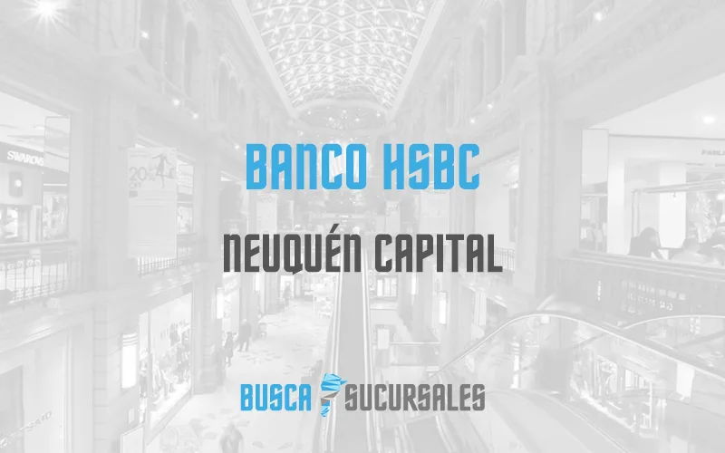 Banco HSBC en Neuquén Capital