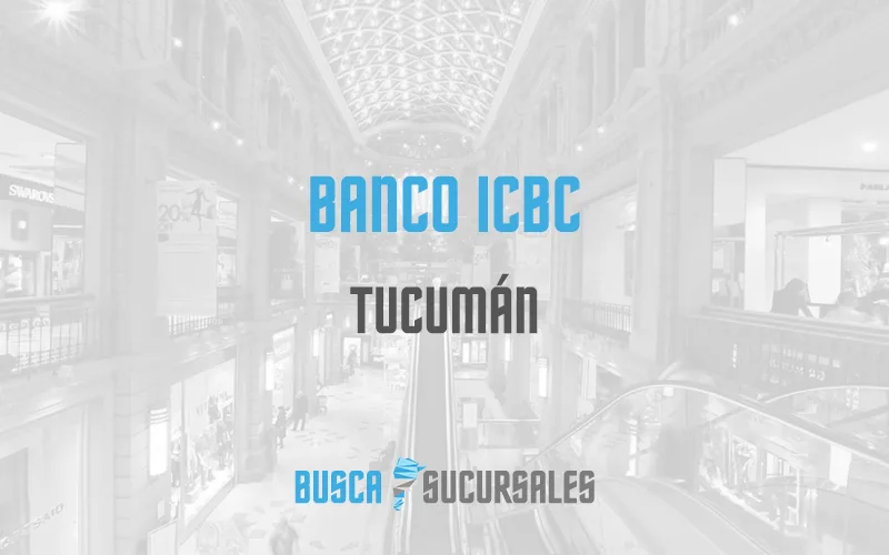 Banco ICBC en Tucumán