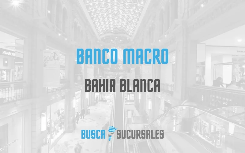 Banco Macro en Bahia Blanca
