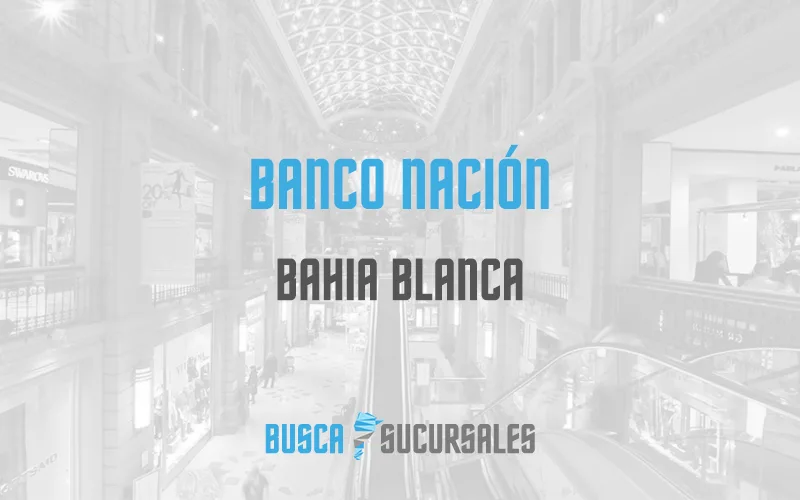 Banco Nación en Bahia Blanca