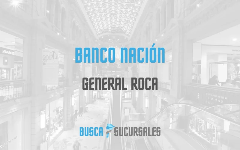Banco Nación en General Roca