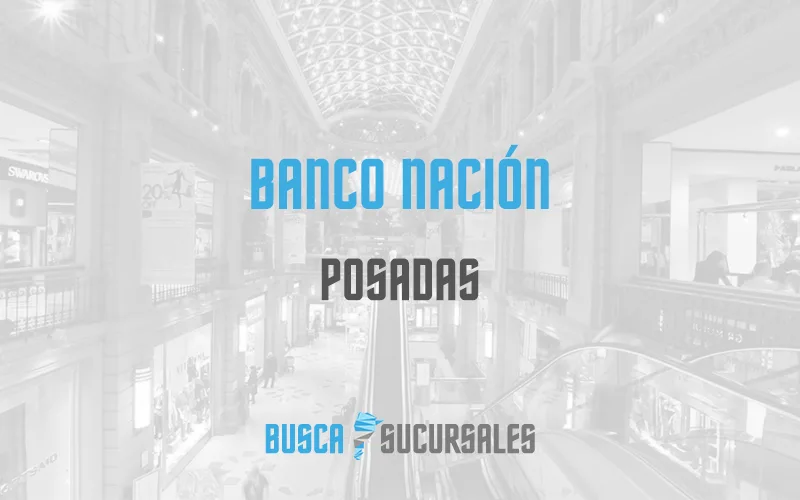 Banco Nación en Posadas