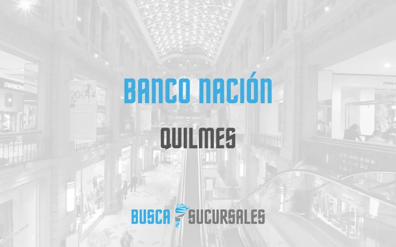 Banco Nación en Quilmes