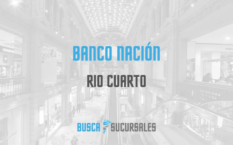 Banco Nación en Rio Cuarto