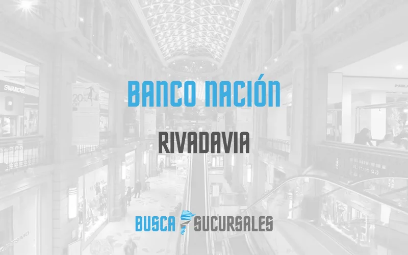 Banco Nación en Rivadavia