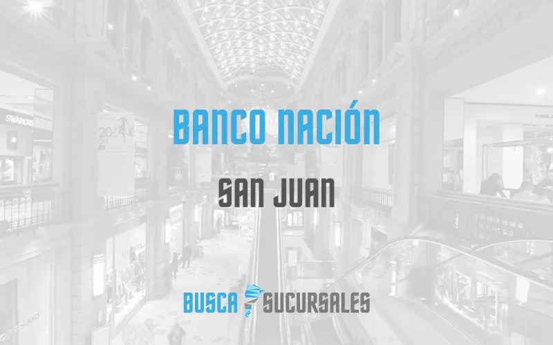 Banco Nación en San Juan