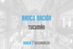 Banco Nación en Tucumán