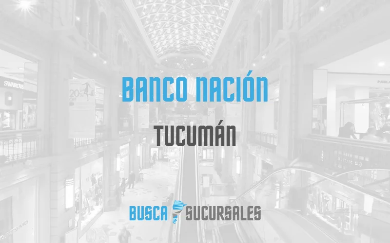Banco Nación en Tucumán