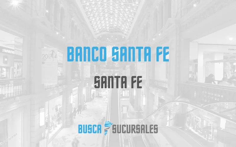 Banco Santa Fe en Santa Fe