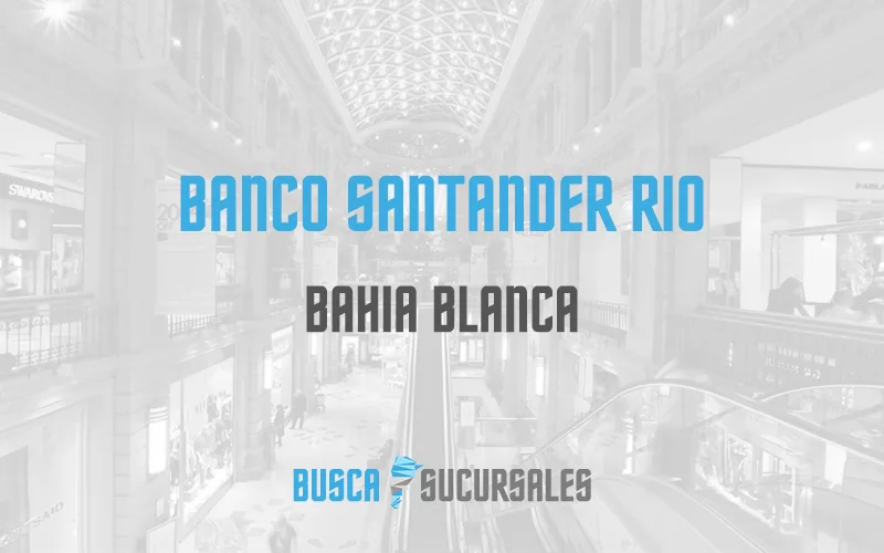 Banco Santander Rio en Bahia Blanca