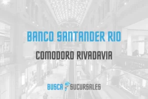 Banco Santander Rio en Comodoro Rivadavia