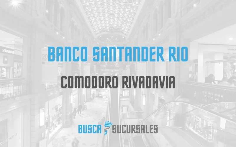 Banco Santander Rio en Comodoro Rivadavia
