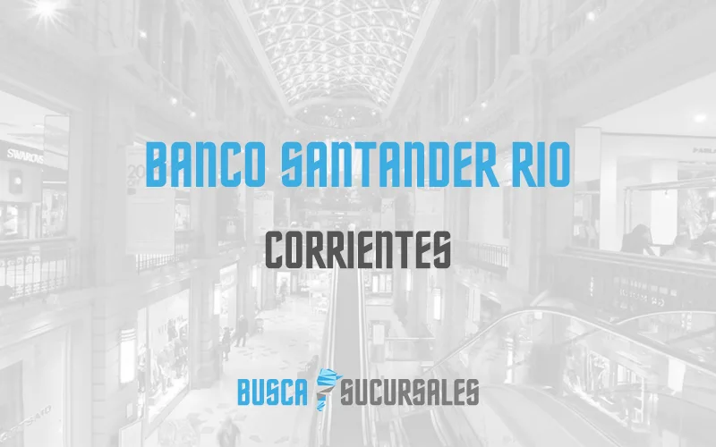 Banco Santander Rio en Corrientes