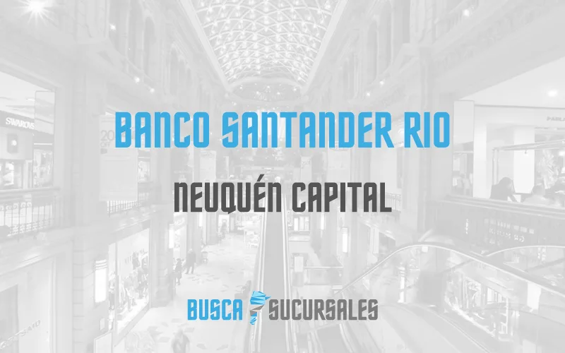 Banco Santander Rio en Neuquén Capital