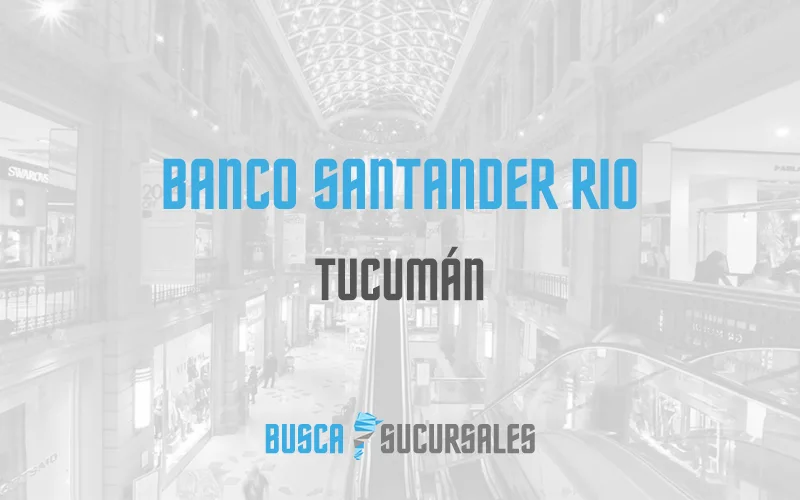 Banco Santander Rio en Tucumán