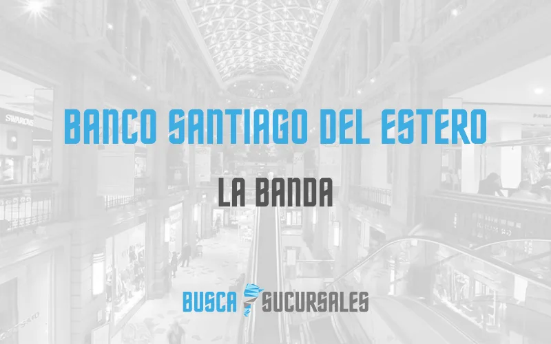 Banco Santiago del Estero en La Banda