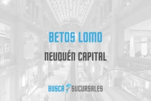 Betos Lomo en Neuquén Capital