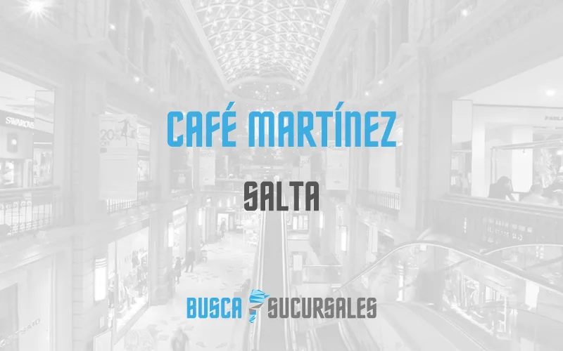 Café Martínez en Salta