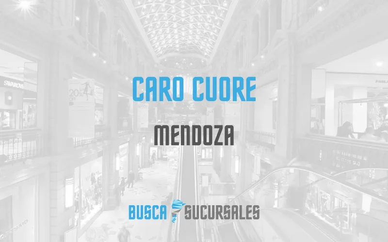 Caro Cuore en Mendoza