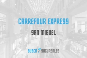 Carrefour Express en San Miguel