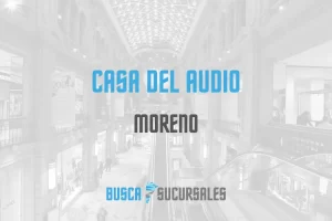Casa del Audio en Moreno