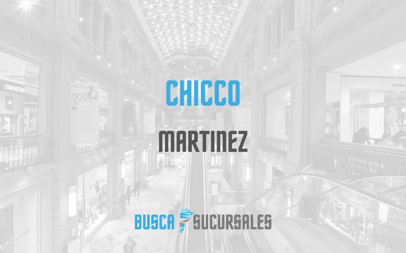 Chicco en Martinez