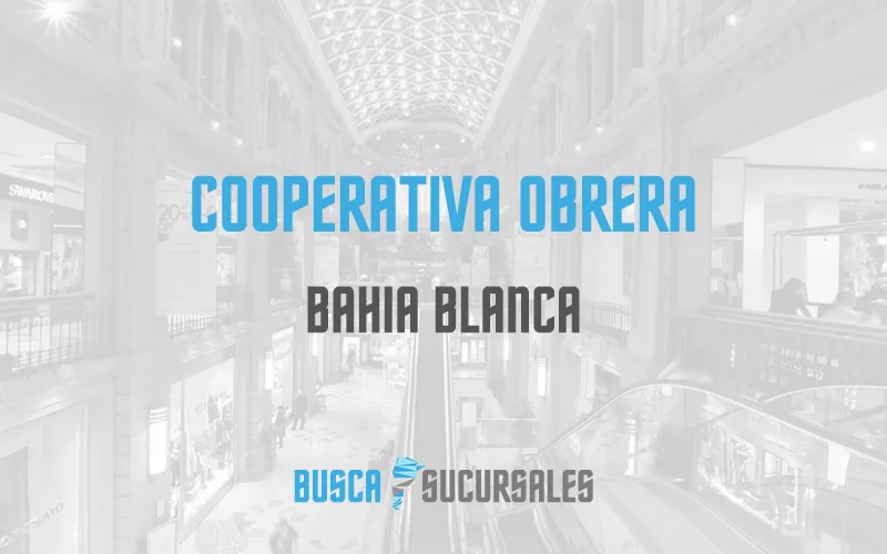 Cooperativa Obrera en Bahia Blanca