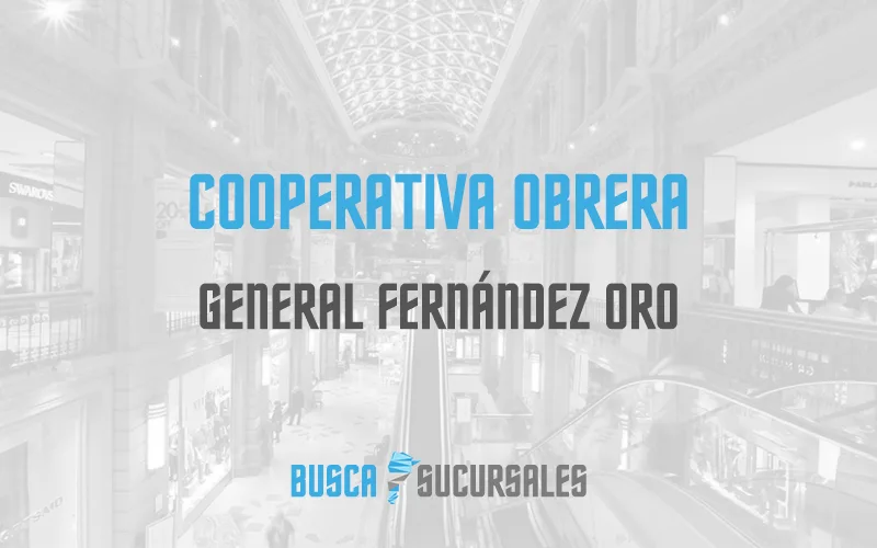 Cooperativa Obrera en General Fernández Oro