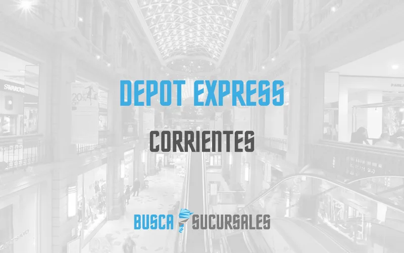 Depot Express en Corrientes