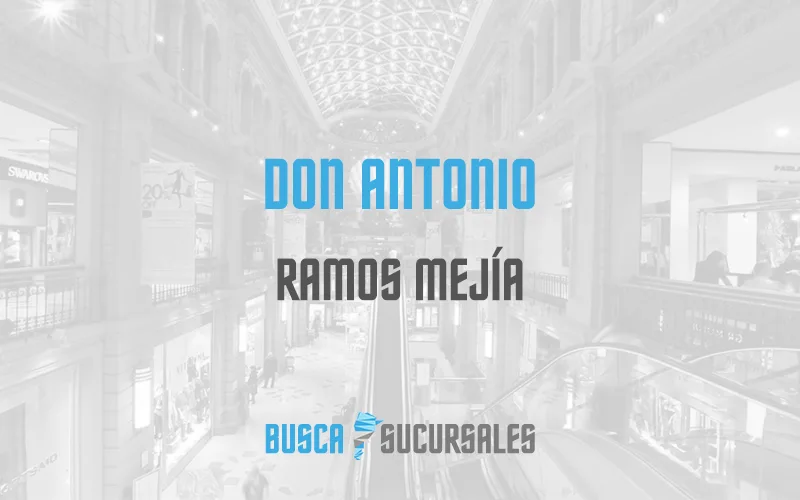 Don Antonio en Ramos Mejía