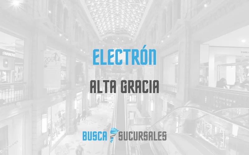 Electrón en Alta Gracia