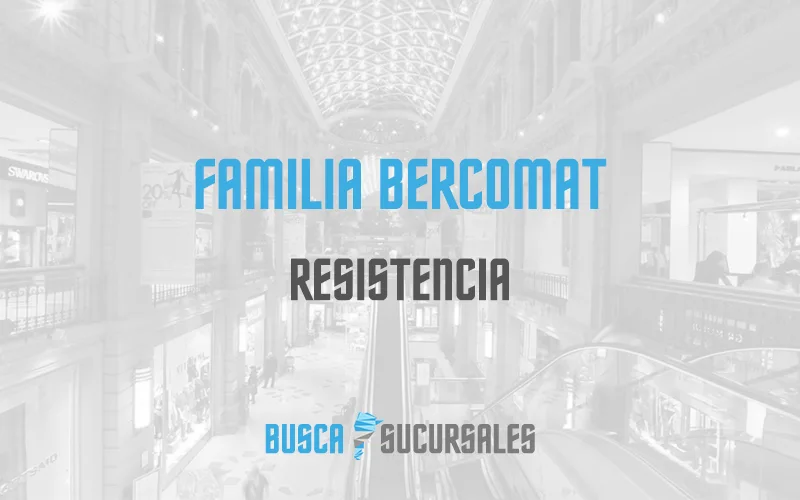 Familia Bercomat en Resistencia Horarios y direcciones