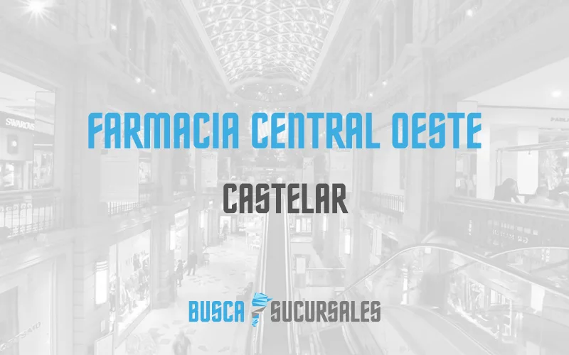 Farmacia Central Oeste en Castelar