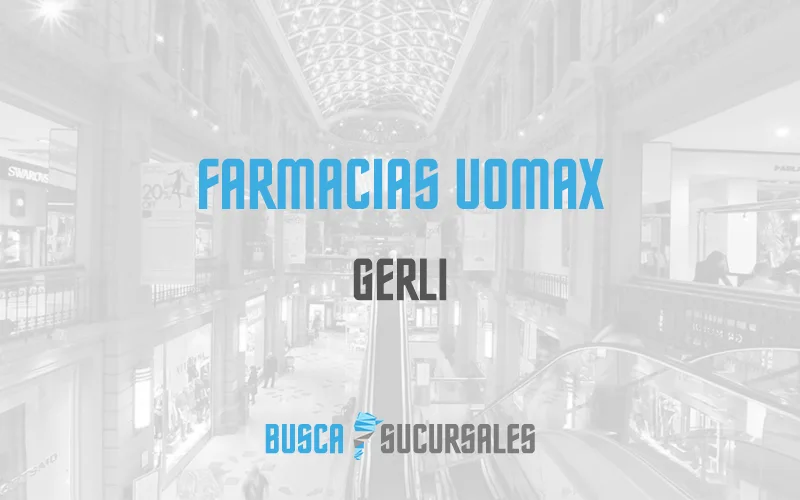 Farmacias UOMAX en Gerli