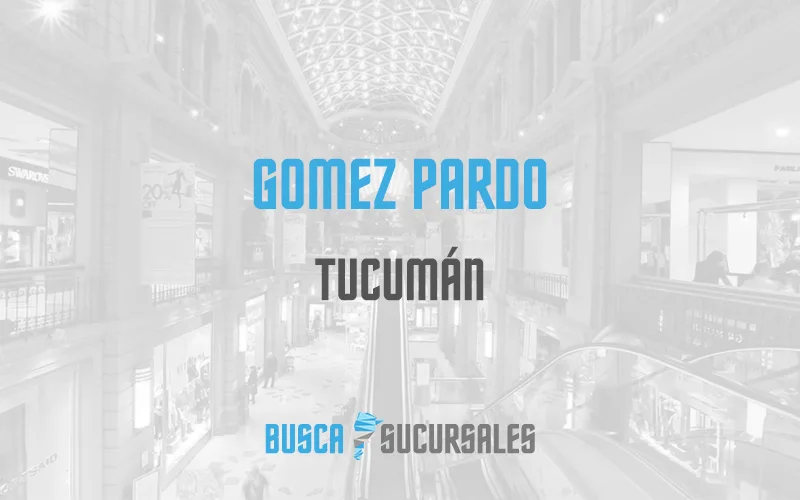 Gomez Pardo en Tucumán