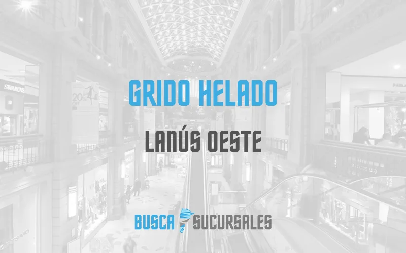 Grido Helado en Lanús Oeste