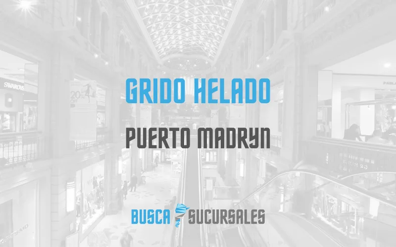 Grido Helado en Puerto Madryn