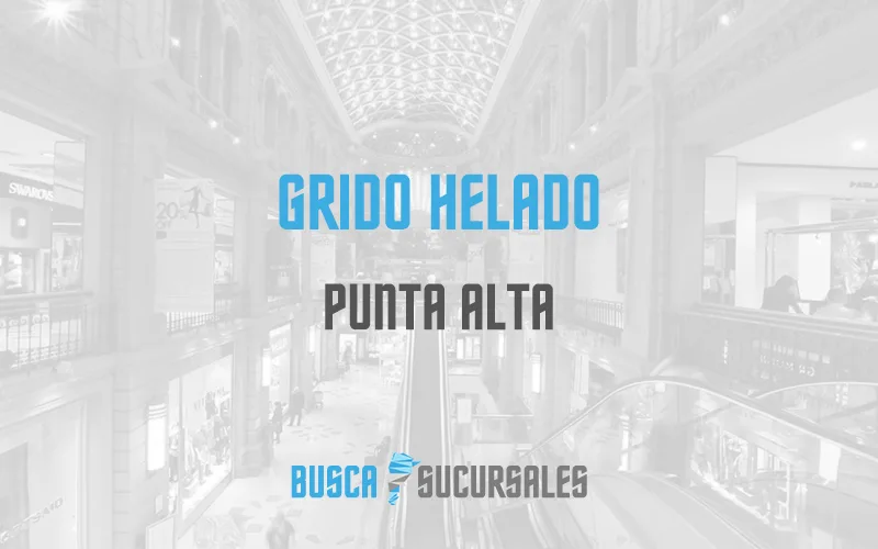 Grido Helado en Punta Alta