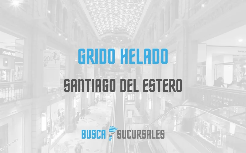 Grido Helado en Santiago del Estero