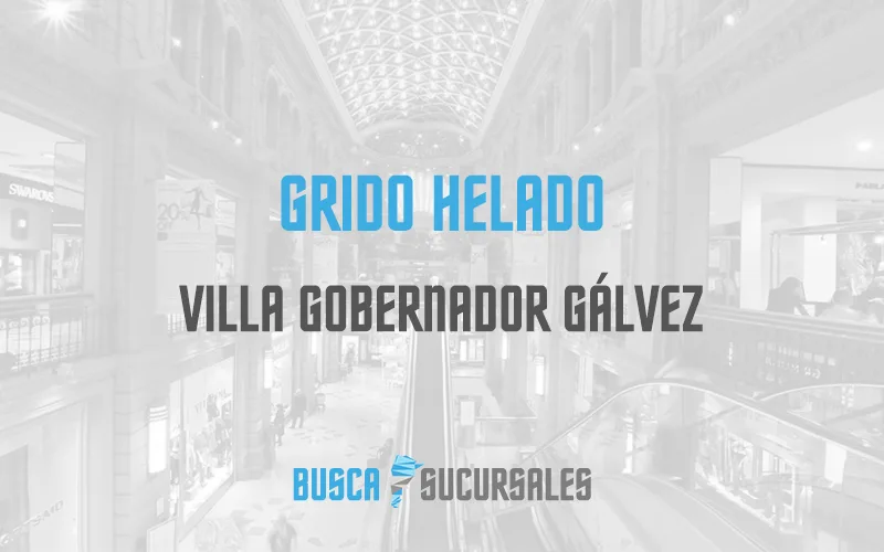 Grido Helado en Villa Gobernador Gálvez