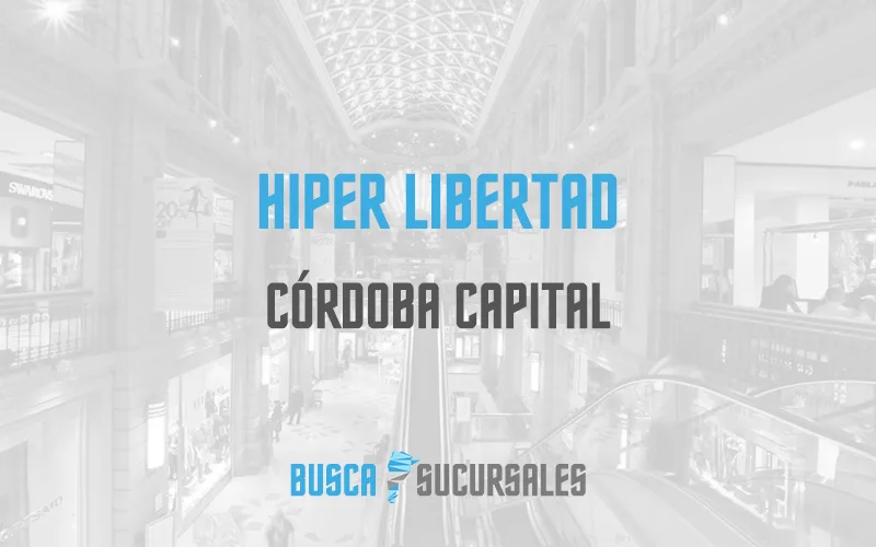 Hiper Libertad en Córdoba Capital