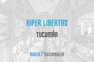 Hiper Libertad en Tucumán