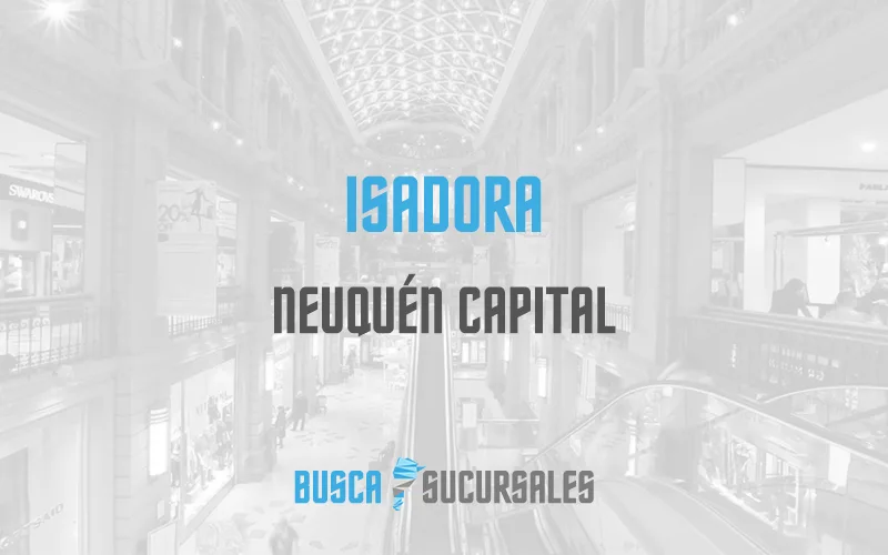 Isadora en Neuquén Capital