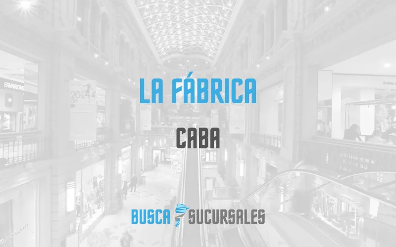 La Fábrica en CABA